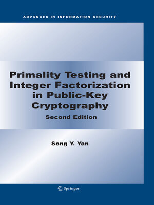 cover image of Primality Testing and Integer Factorization in Public-Key Cryptography